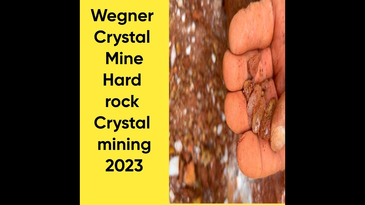 Hard rock crystal hunting Wegner Crystal mine