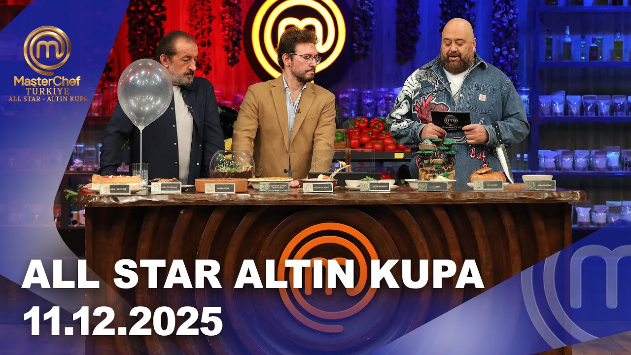 MasterChef T&uuml;rkiye All Star Altın Kupa | 11.12.2025 ‪@masterchefturkiye