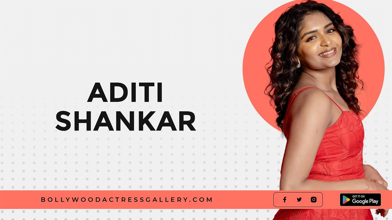 The Stunning Aditi Shankar - A Rising Star In Tamil Cinema