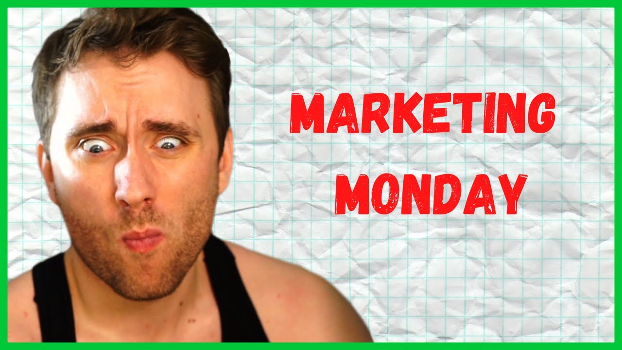 THE RETURN OF MARKETING MONDAY