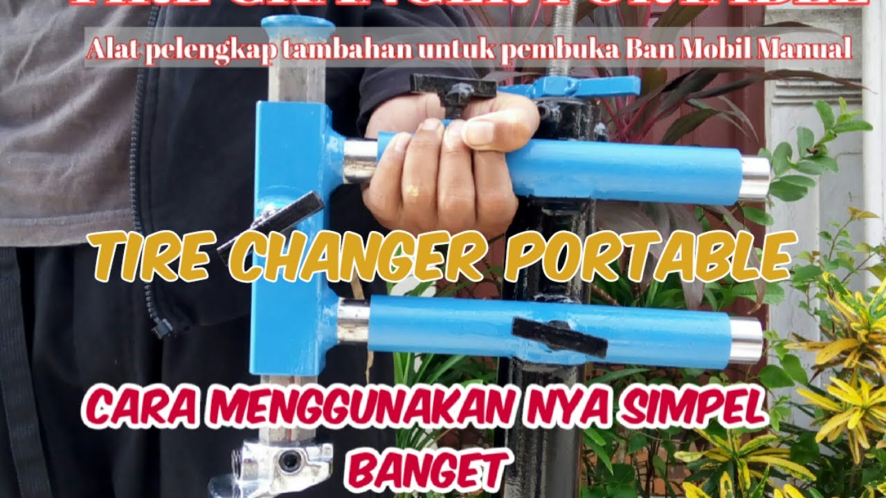 Cara  Menggunakan Alat TIRE CHANGER PORTABLE Bukaan ban Mobil Manual | Dengan Dua Cara
