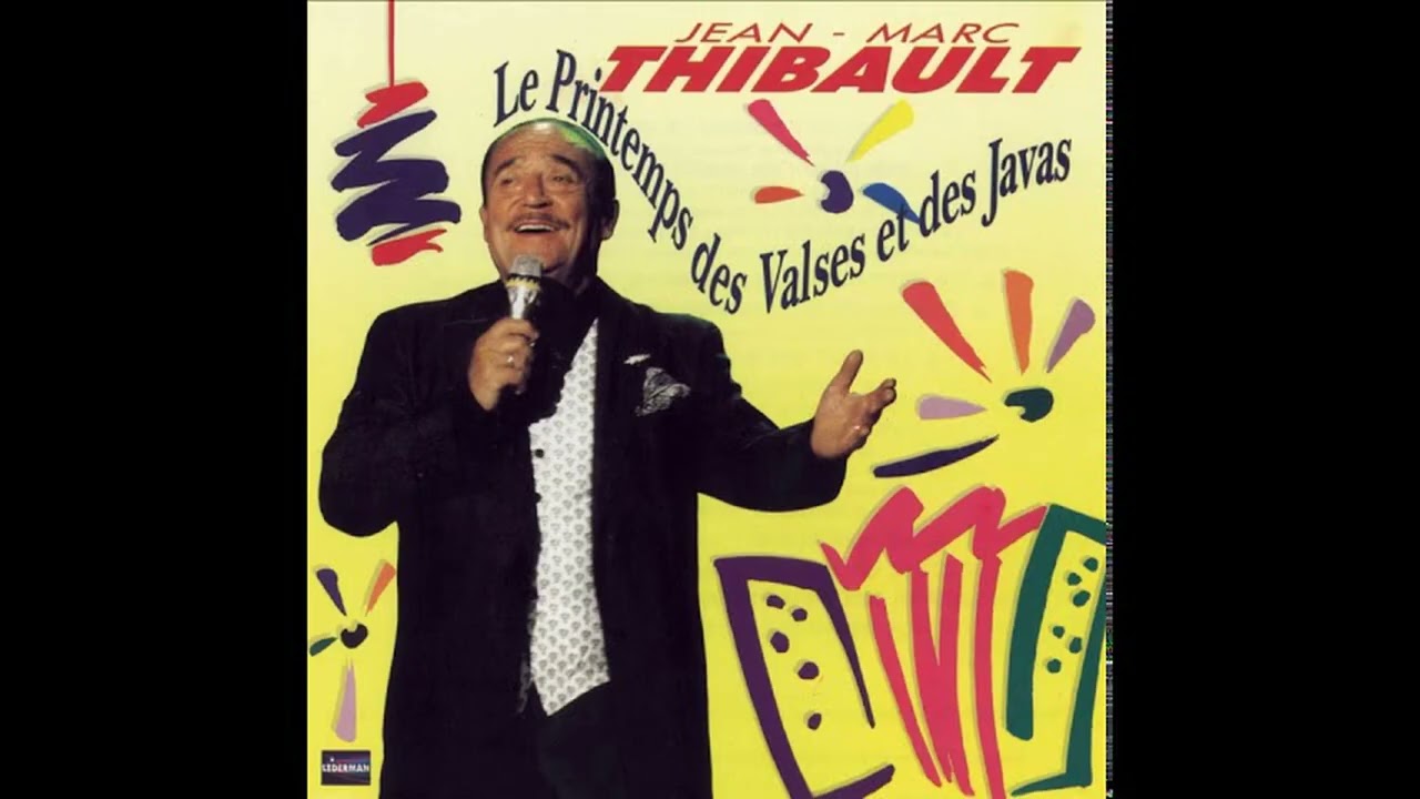 JEAN MARC THIBAUD, LE PRINTEMPS DES VALSES ET DES JAVAS, DES CHANSONS PLEIN LE COEUR.