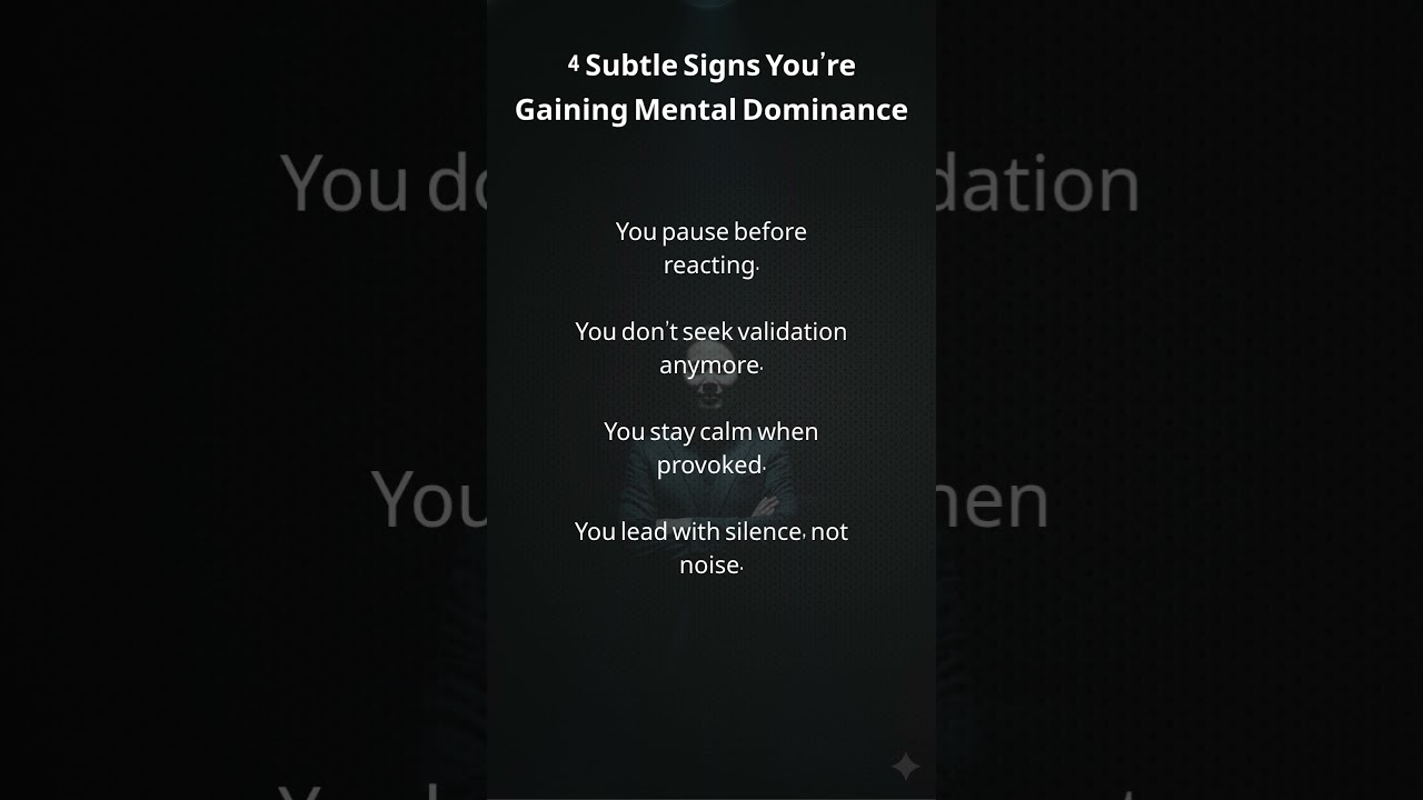 4 Subtle Signs You&rsquo;re Gaining Mental Dominance 🧠💭