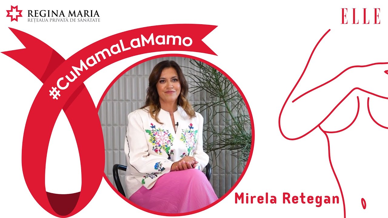 #CuMamaLaMamo: Pledoarie pentru MAMOGRAFIE cu Mirela Retegan