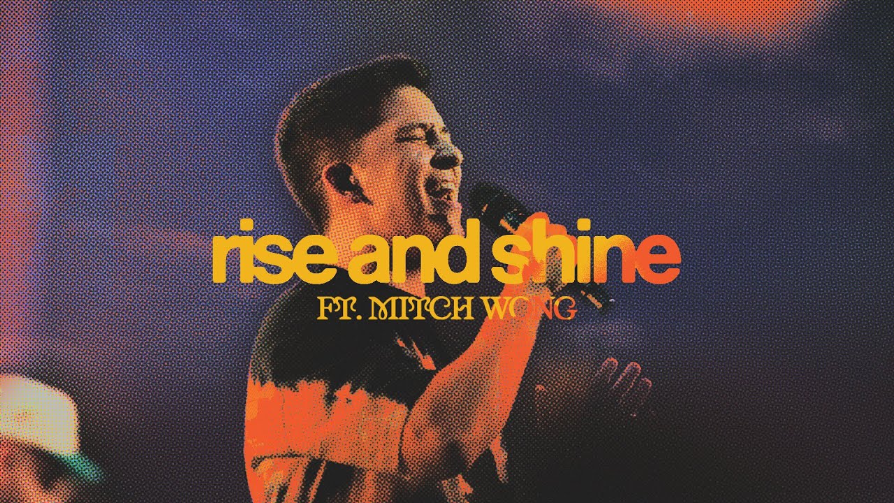 Rise and Shine (Feat. Mitch Wong) // The Belonging Co
