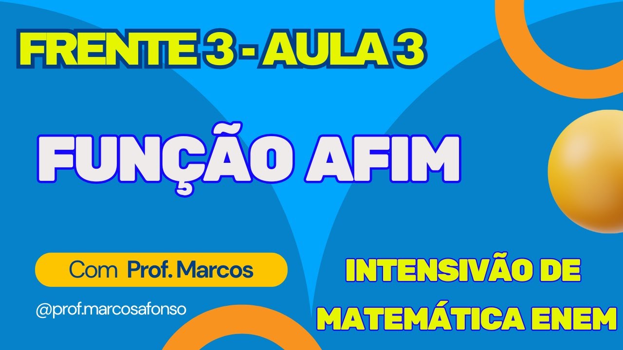 FRENTE 3 (ÁLGEBRA) - AULA 3 - FUNÇÃO AFIM