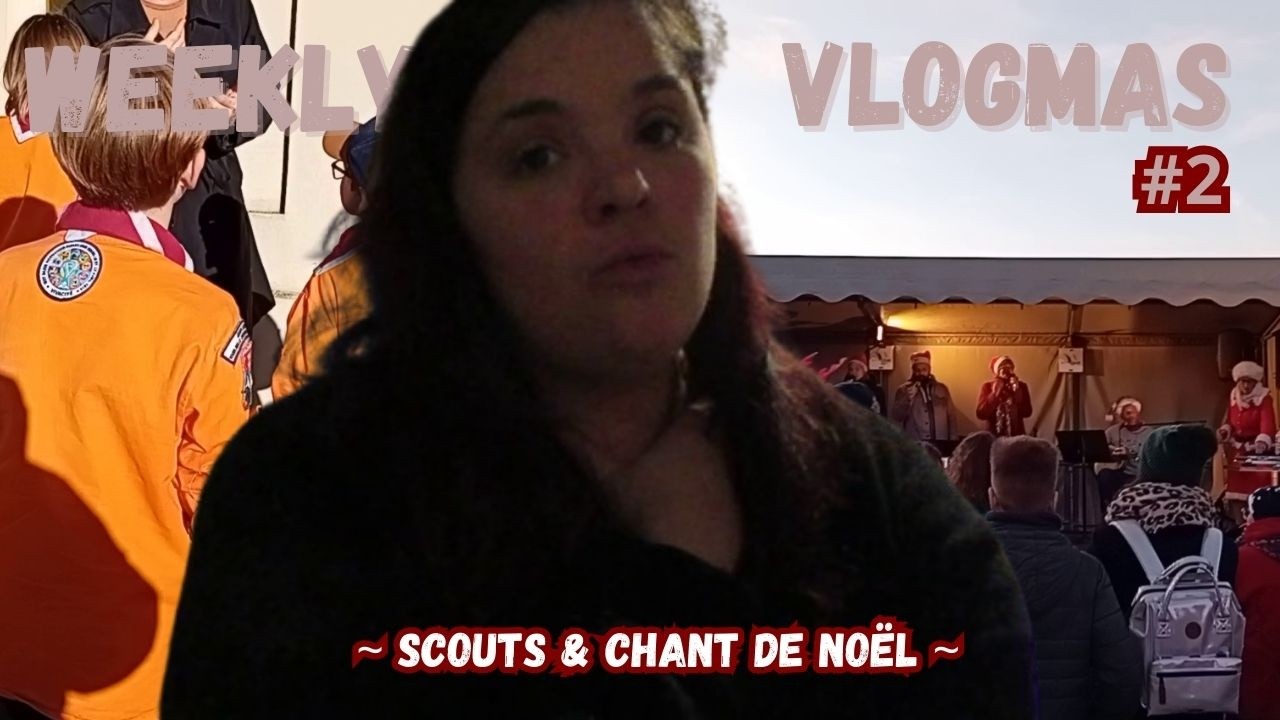Vivement les vacances 🎅 (chant de Noël & scoutisme) | WEEKLY VLOG(MAS)