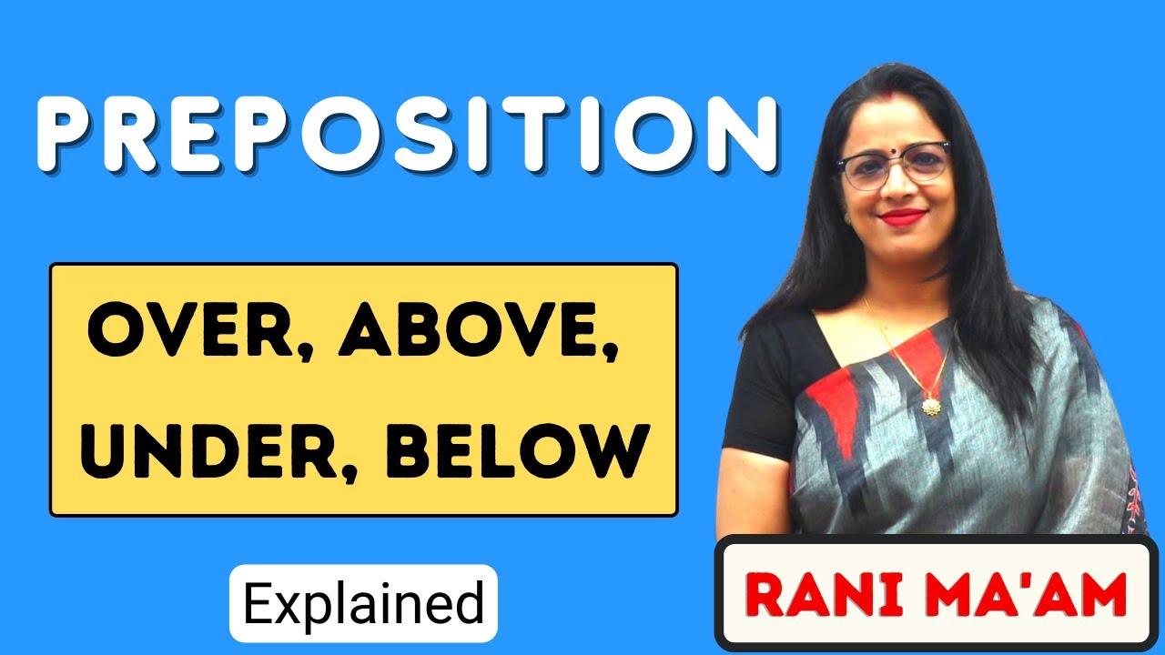 Prepositions | Over / Above / Under / Below | Preposition in english grammar || Rani Ma'am