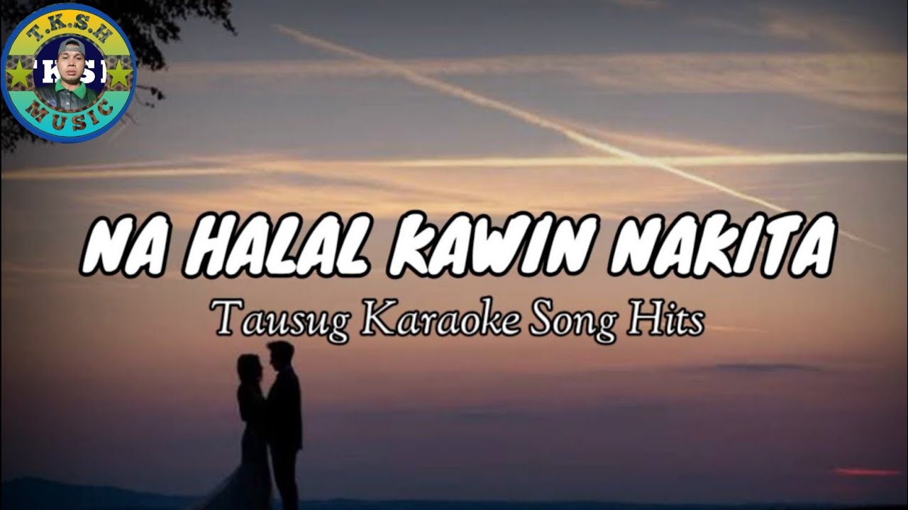 NA HALAL KAWIN NAKITA KARAOKE | For Men