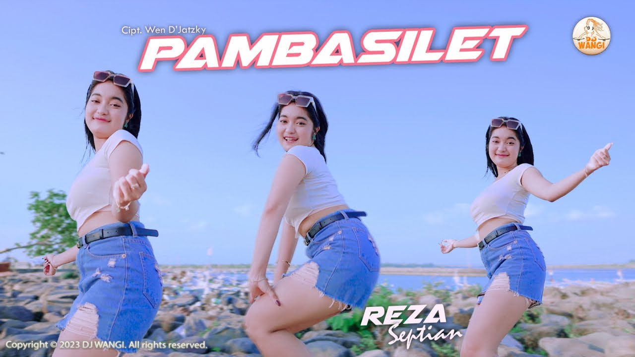 Dj Pambasilet - Reza Septian (Official Music Video)