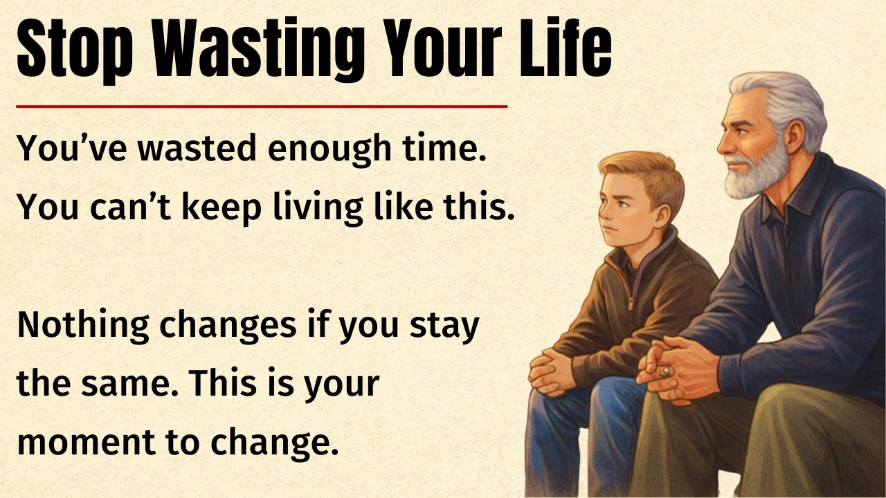 Stop Wasting Your Life | English Listening Story ✅