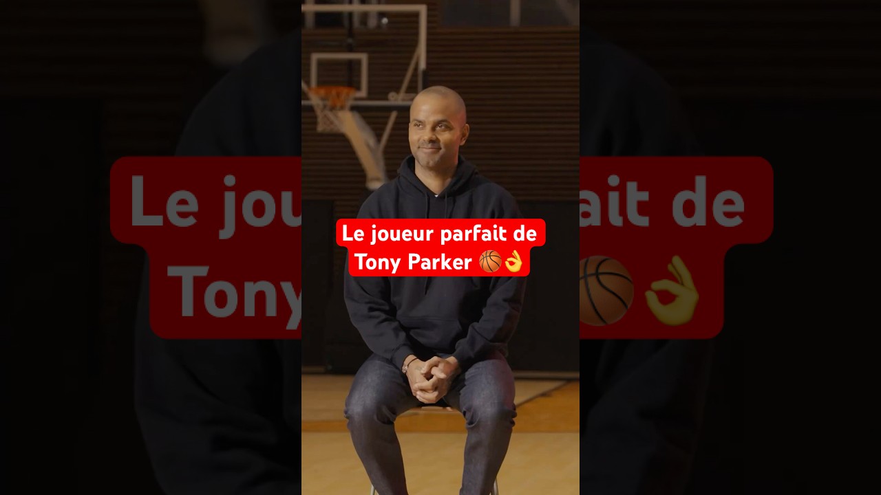 Le joueur parfait de Tony Parker 🌟
