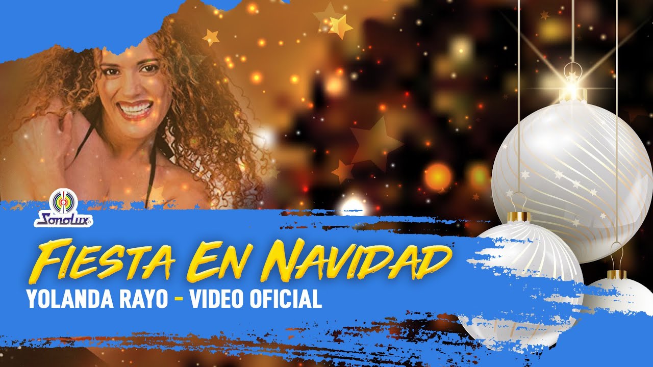Fiesta En Navidad - Yolanda Rayo | V&iacute;deo Oficial - Remasterizado
