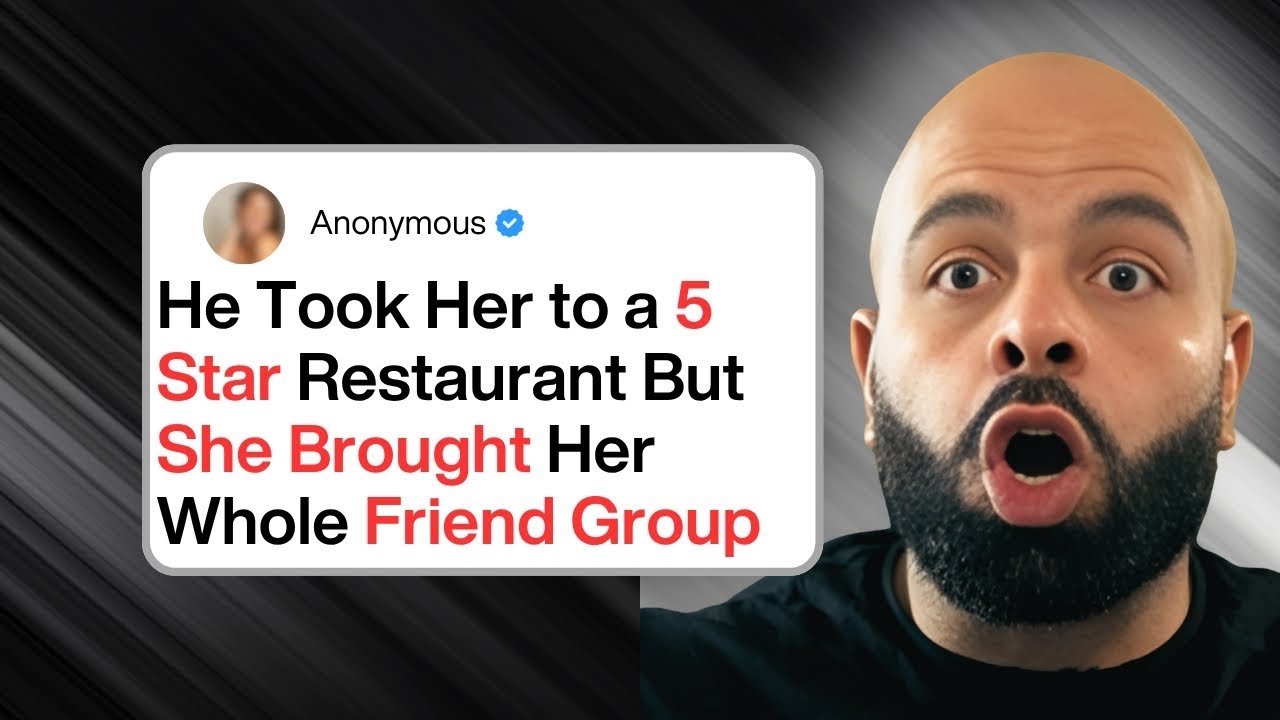 She Invited Her Girls to the Date—Then Blamed Him for Not Paying for Everyone!