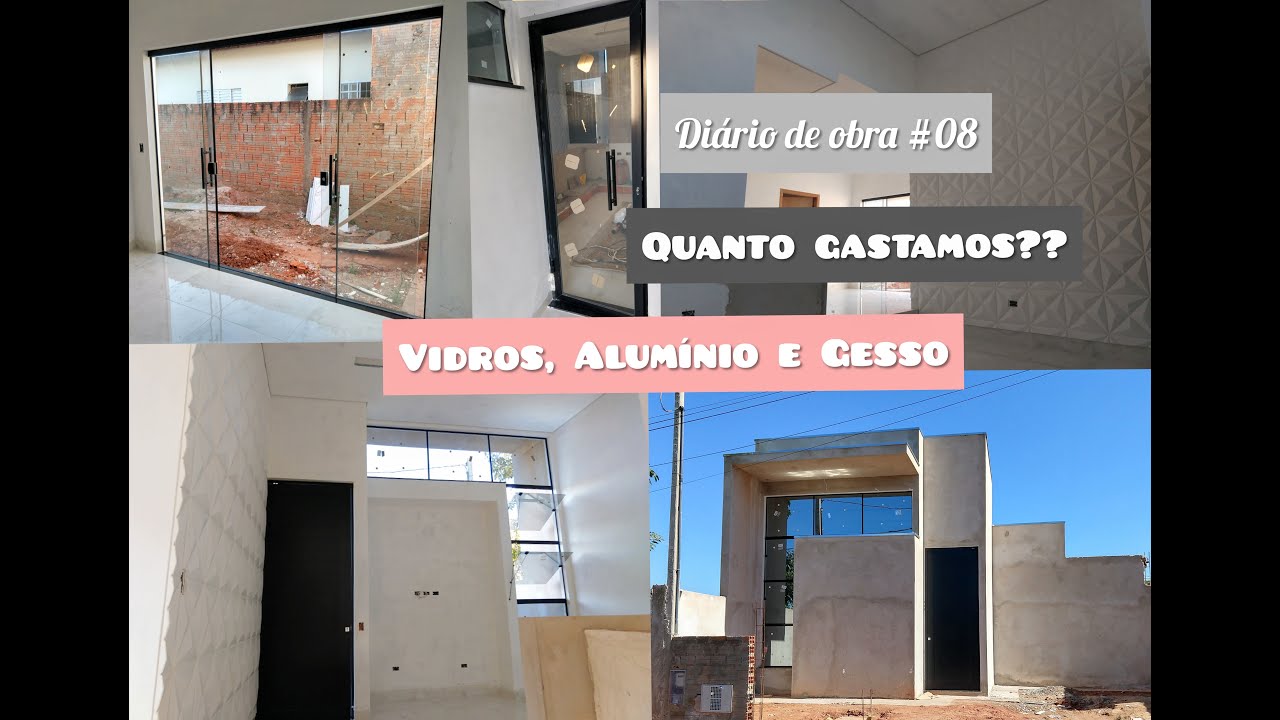Diário de obra #08.. Valores vidros, alumínio e Gesso..MCMV