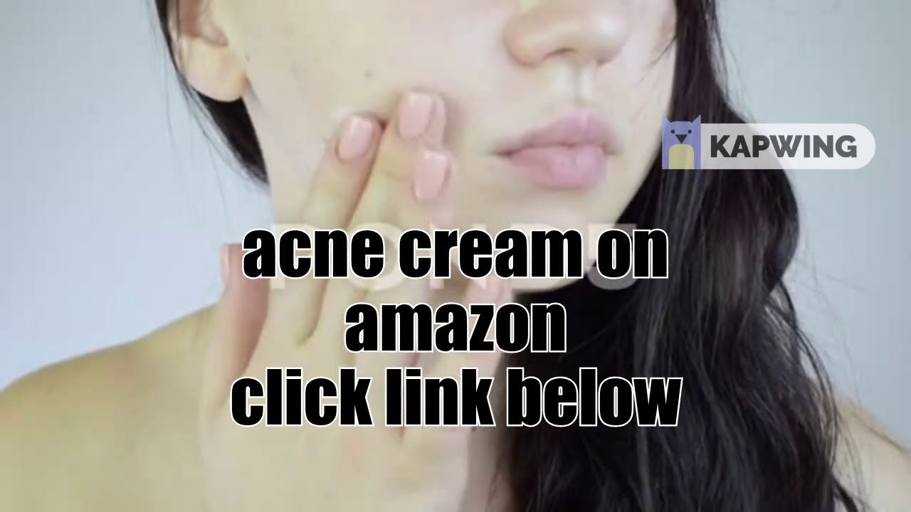 ACNE CREAM ,BEST RATED ON AMAZON  WITH CUSTOMER COMMENTS