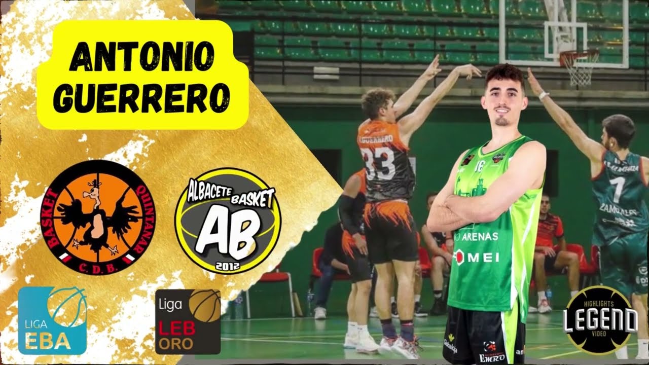 ANTONIO GUERRERO HIGHLIGHTS 2022/2023 LIGA EBA / LEB ORO / QUINTANAR / ALBACETE BASKET #33