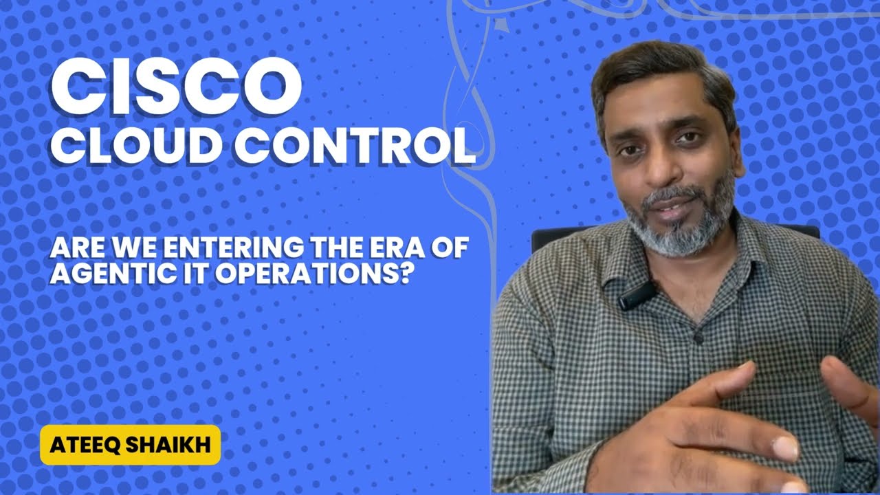 Cisco Cloud Control Explained | The Future of Agentic AI in IT Operations