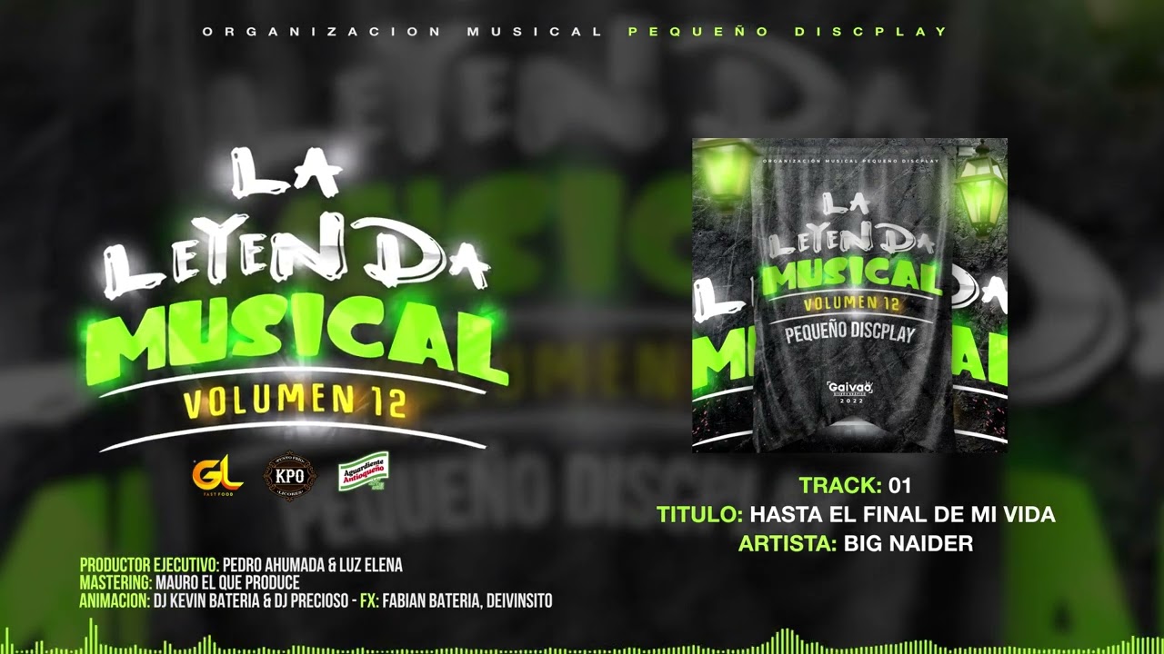 01 - Hasta El Final De Mi Vida - Big Naider - Vol 12 - Con Placa - (La Leyenda Musical)