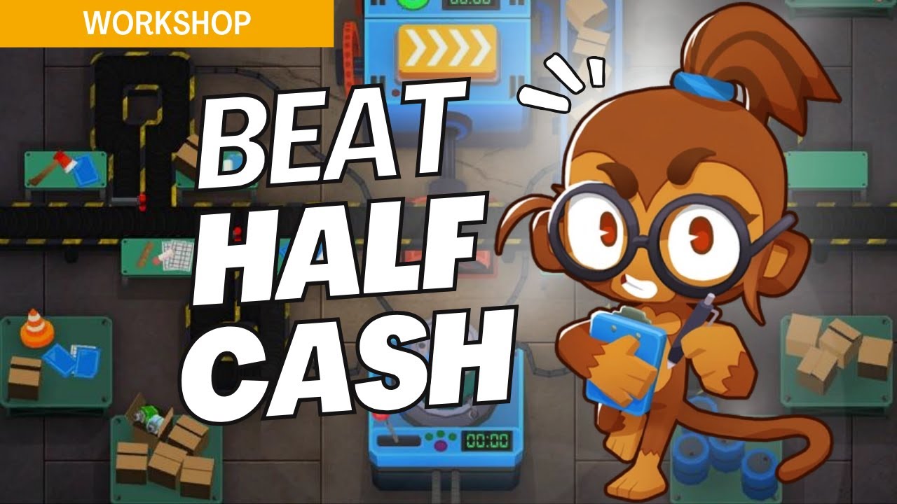 How to Beat Half Cash on Workshop - BTD6 Strategy Guide