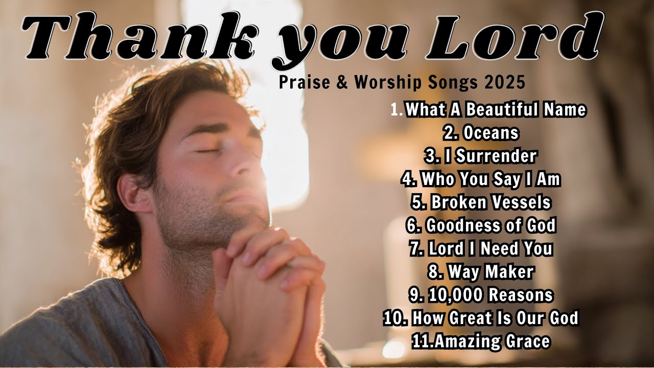 Top 50 Christian Gospel Songs 🎶 Praise and Worship Songs 2025 ✝ Best Morning Worship Songs Playlist