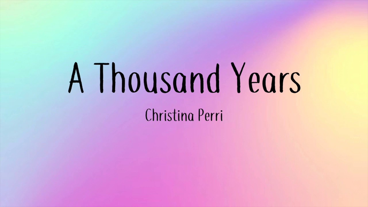 A Thousand Years - Christina Perri - Lyrics [From Twilight Saga]