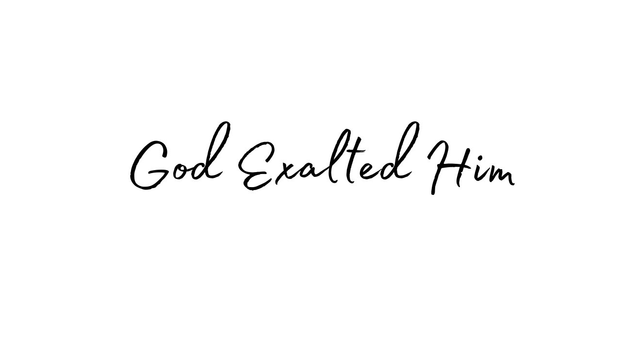God Exalted Him | Female Trio