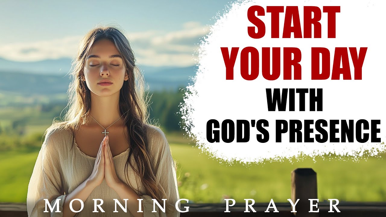 Morning Prayer to Start the Day Connected with God | Powerful Morning Prayer