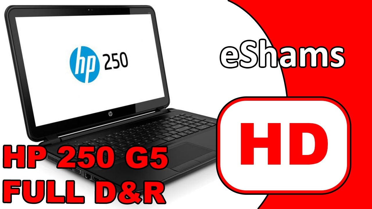 HP 250 G5  Disassembly and Reassembly