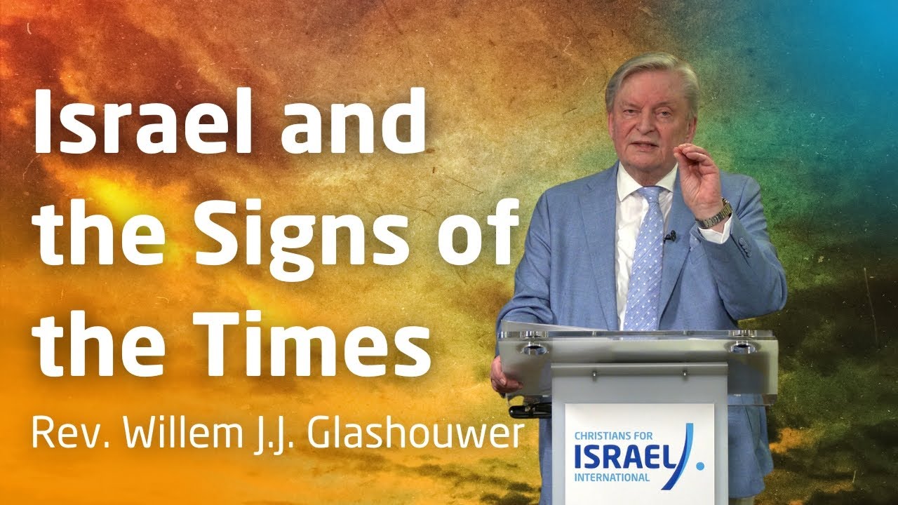 Israel and the Signs of the Times - Bible Study with Rev. Willem J.J. Glashouwer