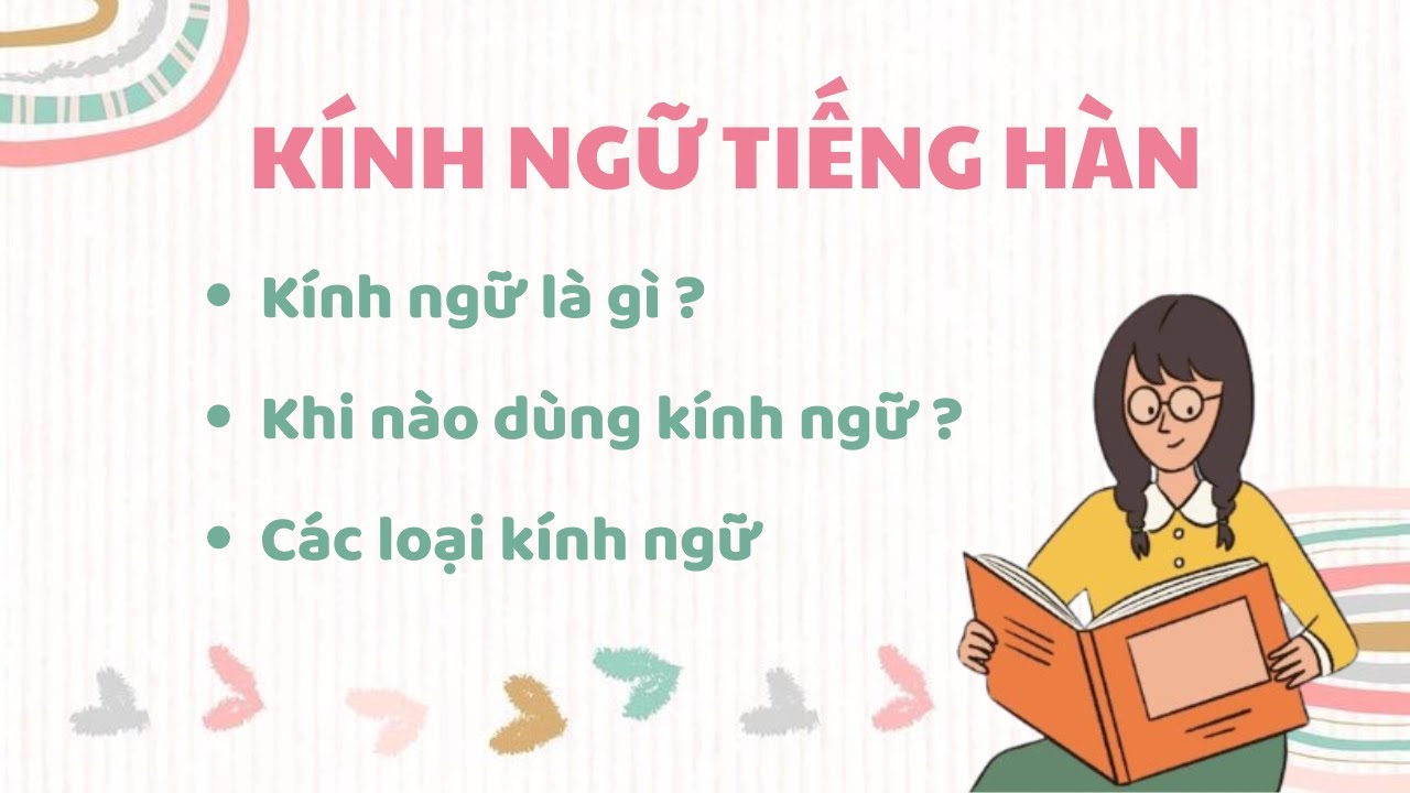 KÍNH NGỮ TIẾNG HÀN | Tổng Quan Về Kính Ngữ