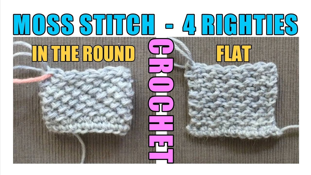 Crochet Moss Stitch In The Round & Flat Moss - 4 Righties