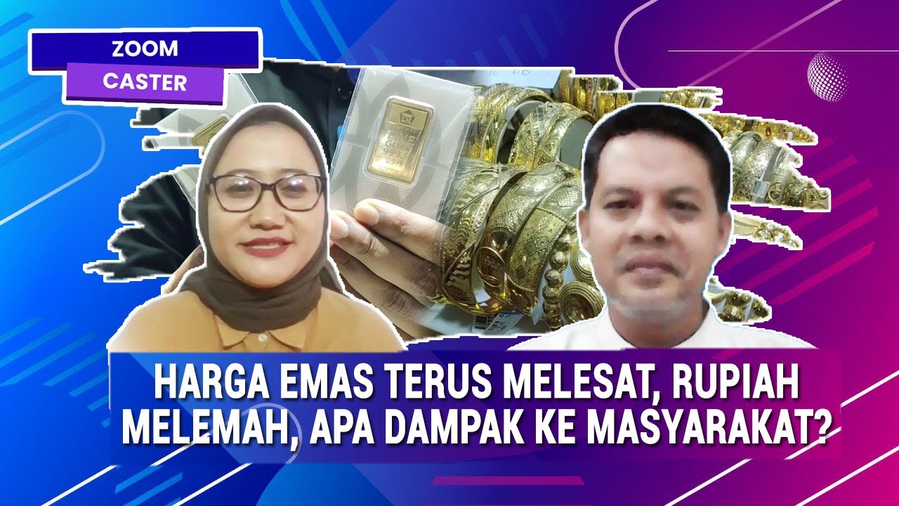 Harga Emas Capai Rp3,2 Juta per Gram, Apa Dampaknya ke Masyarakat? ZOOM CASTER