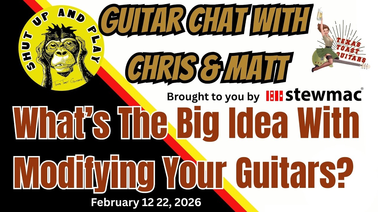 Guitar Chat With Chris & Matt... What's The Big Idea With Modifying Your Guitars