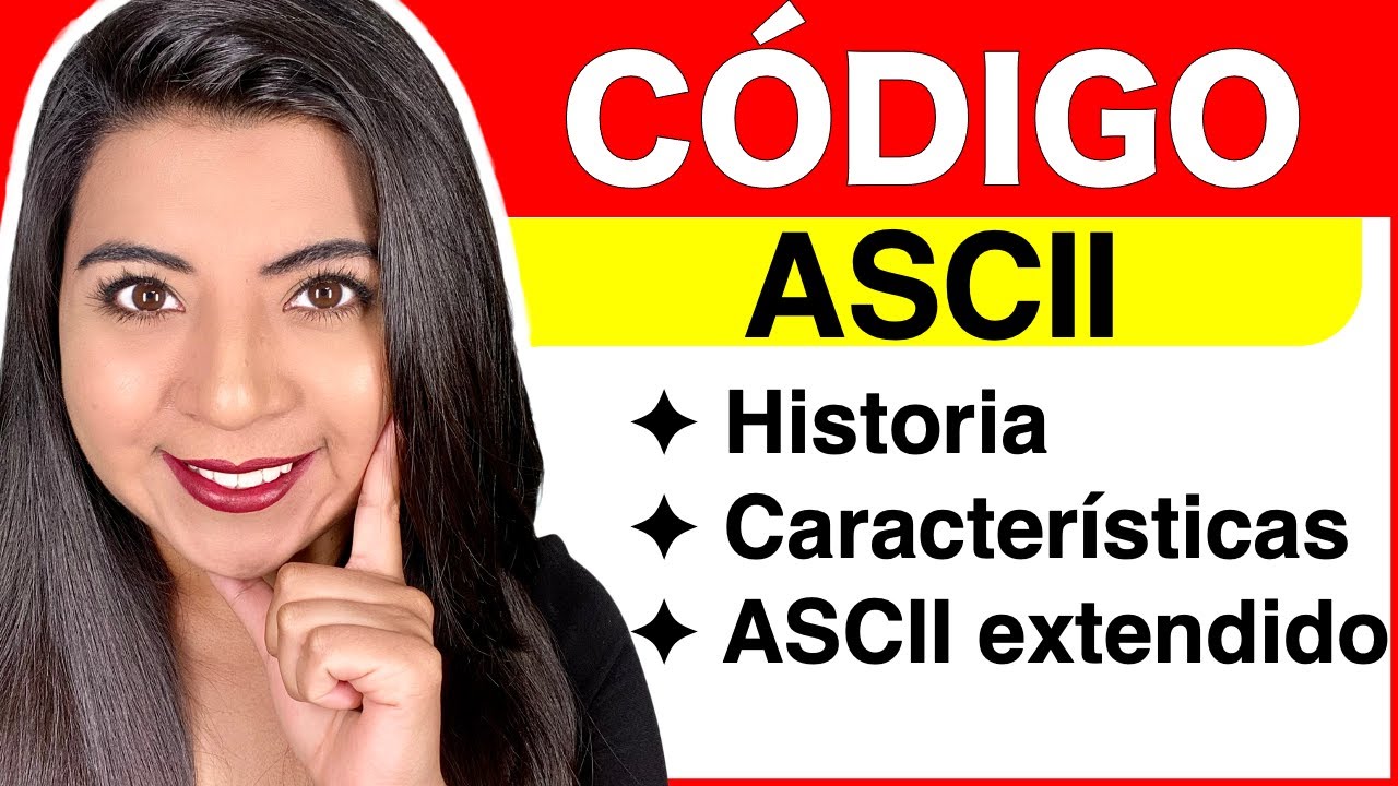 ¿QUÉ ES EL CÓDIGO ASCII? (Explicación del código alfanumérico ASCII)
