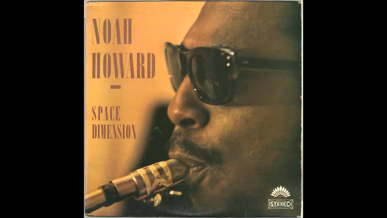 Noah Howard - Space Dimension