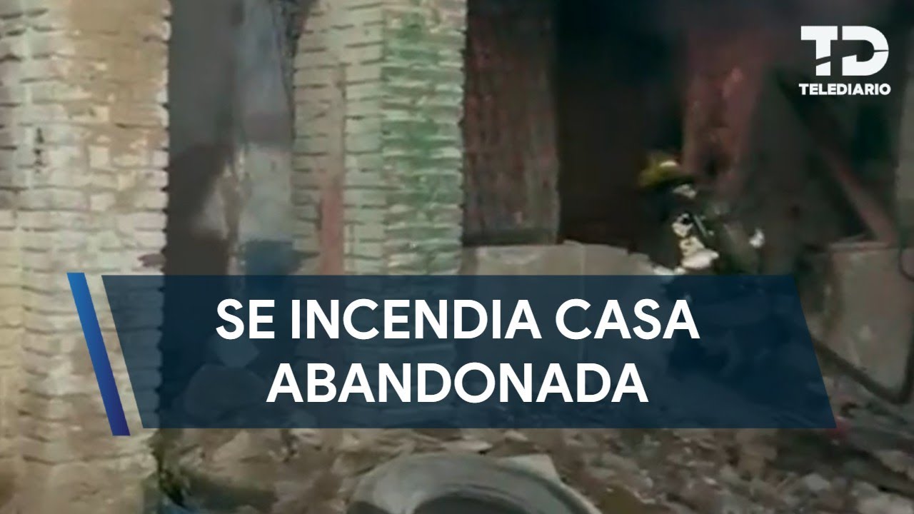Se incendia casa abandonada en la colonia Nueva Tlaxcala en Saltillo