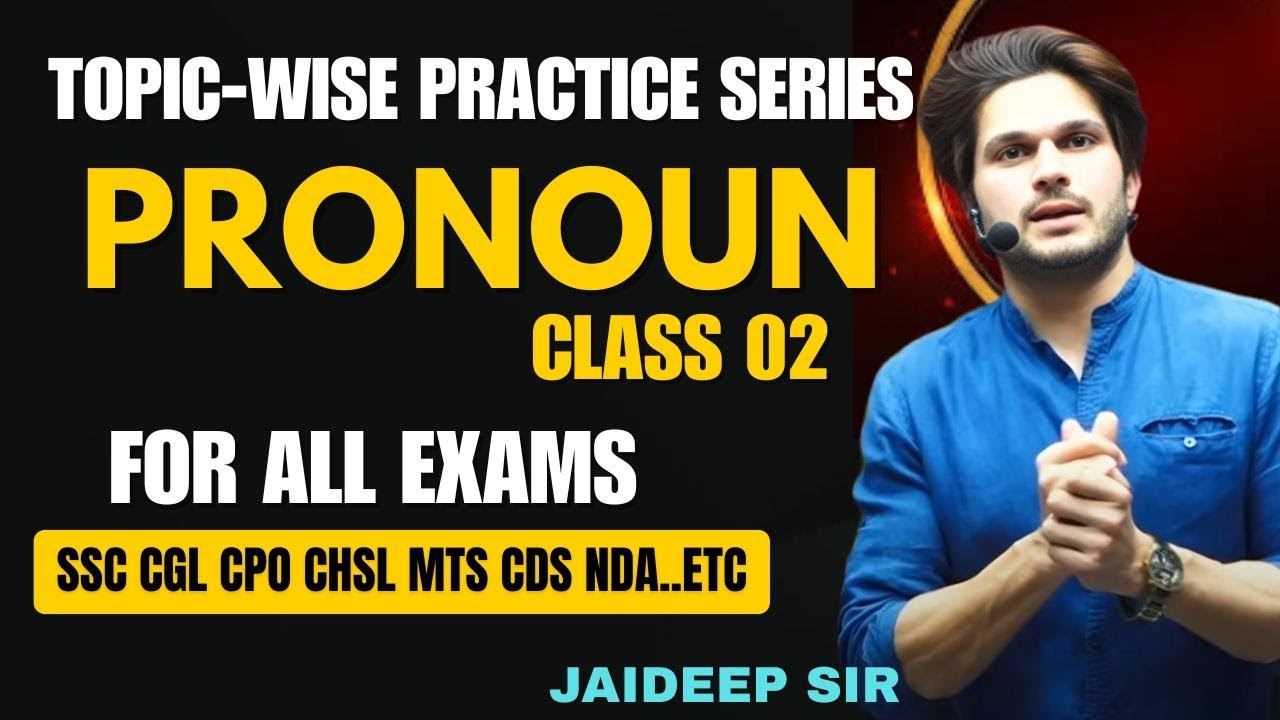 Pronoun Class 02 || Topic-wise Practice Series || The Complete English Grammar by Jaideep Sir