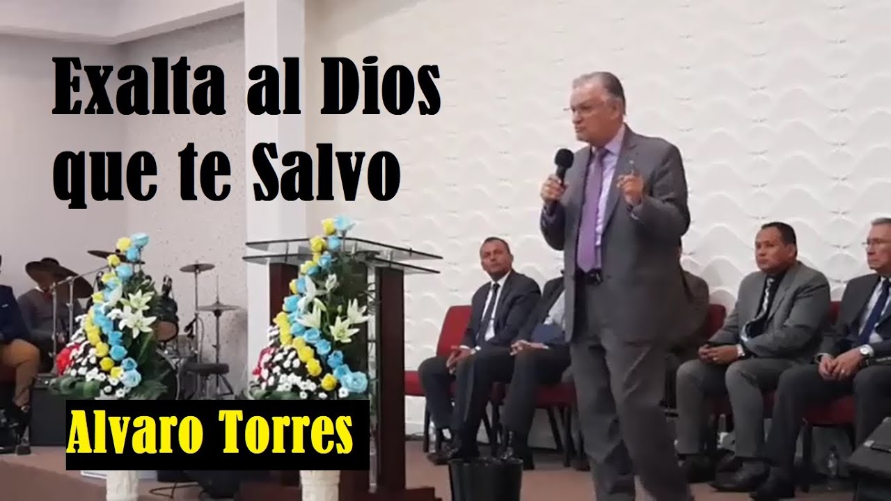 Alvaro Torres, Exaltemos al Dios que nos Salvo