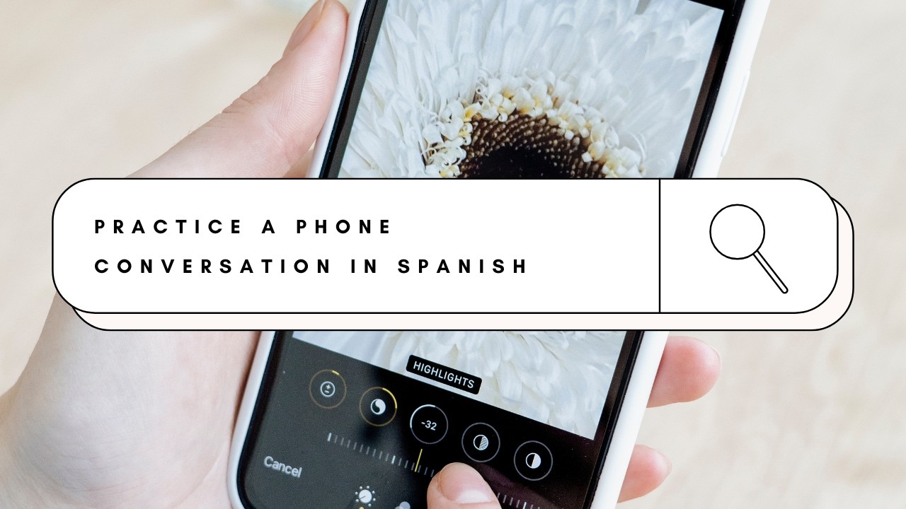 Practice a PHONE CONVERSATION in Spanish!