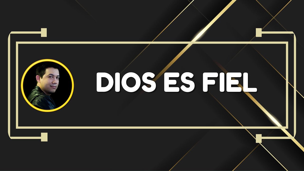 Dios es Fiel
