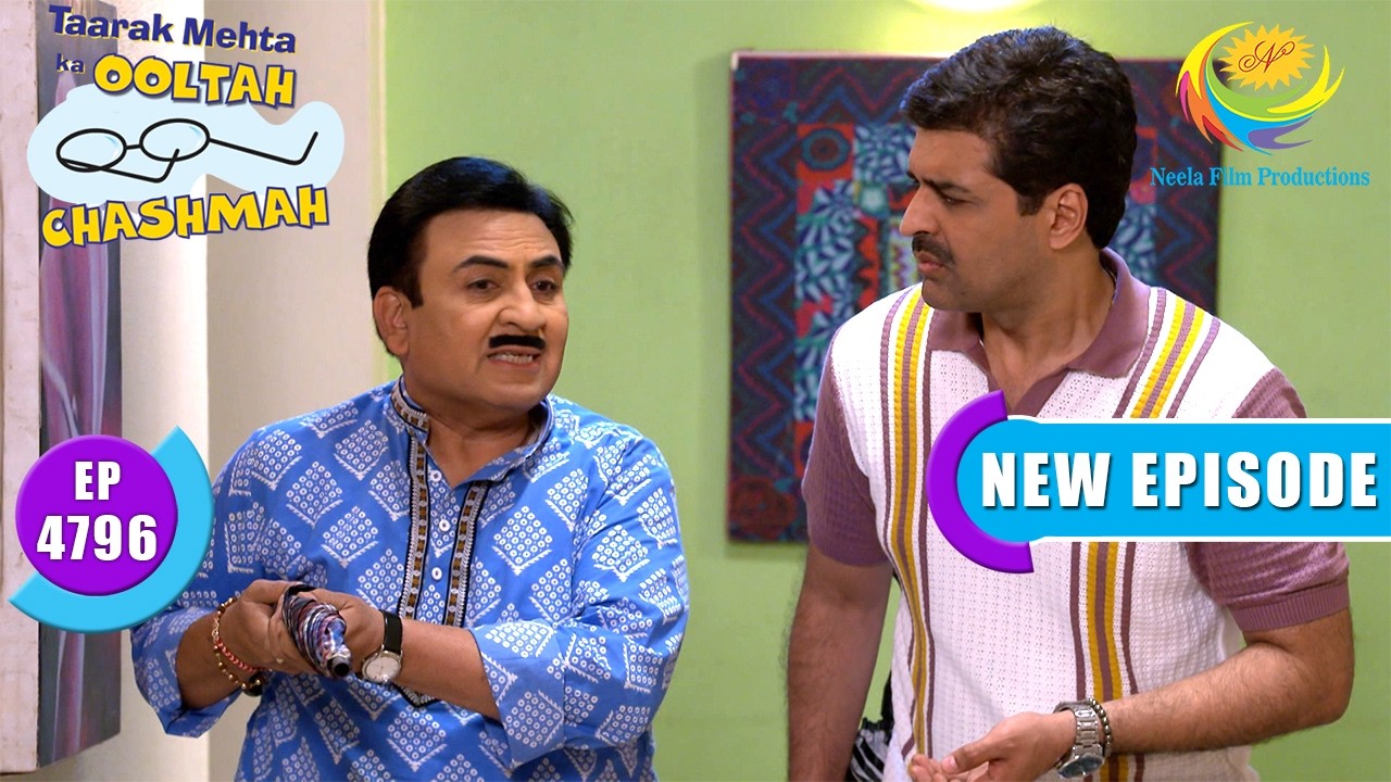 Jetha Gets Suspicious | Taarak Mehta Ka Ooltah Chashmah | Full Ep 4796 | 22 Aug 2026 | New Episode