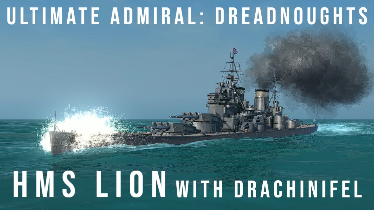 HMS Lion with @Drachinifel - Historical Build - Ultimate Admiral Dreadnoughts