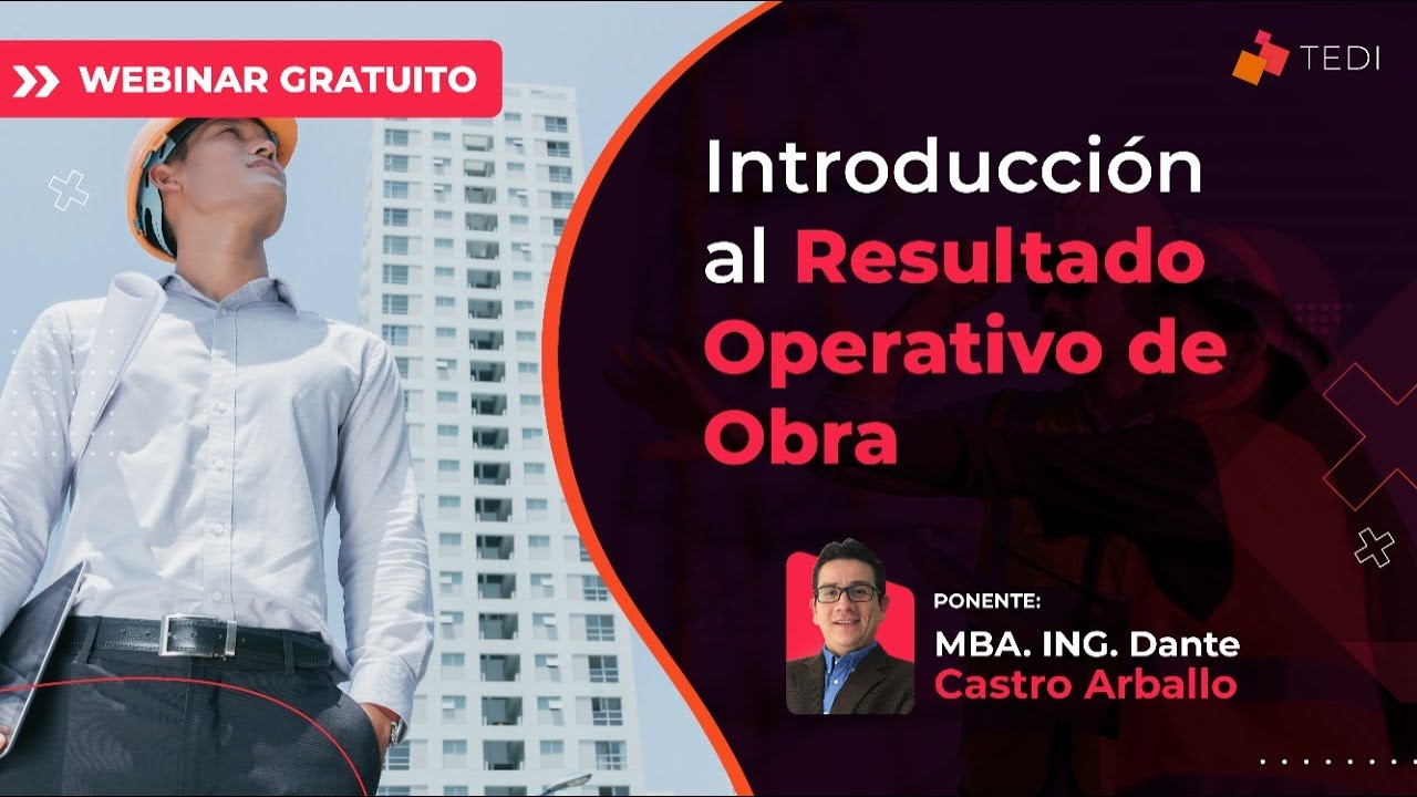 Webinar | Introducción al Resultado Operativo de Obra | TEDI