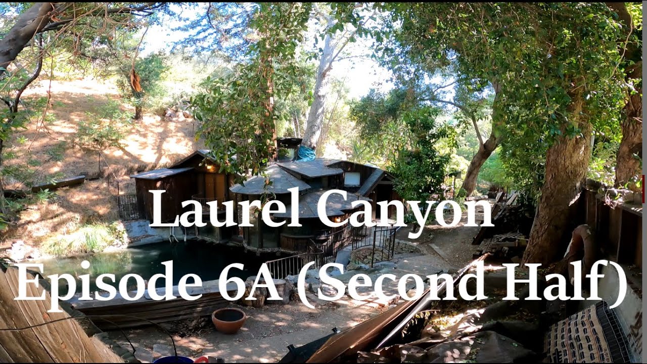 Laurel Canyon Episode 6A RE-EDITED VERSION - 
