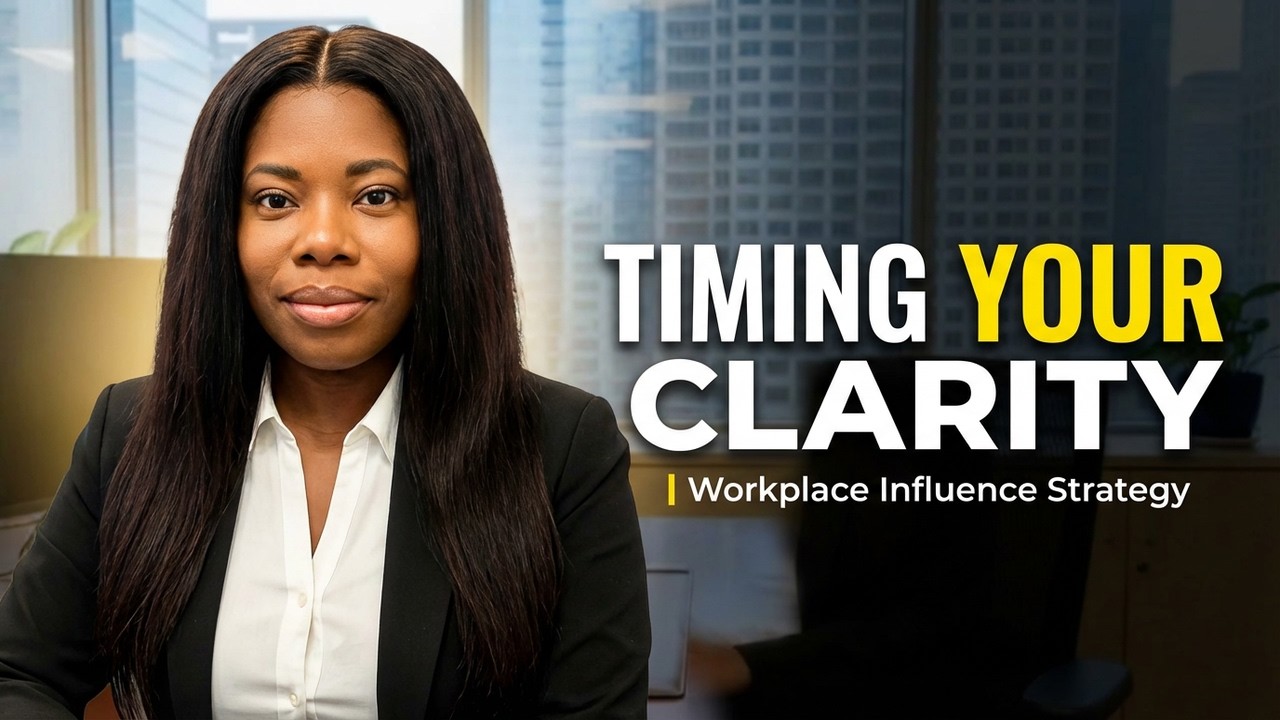 How to Time Your Clarity So Decisions Include You