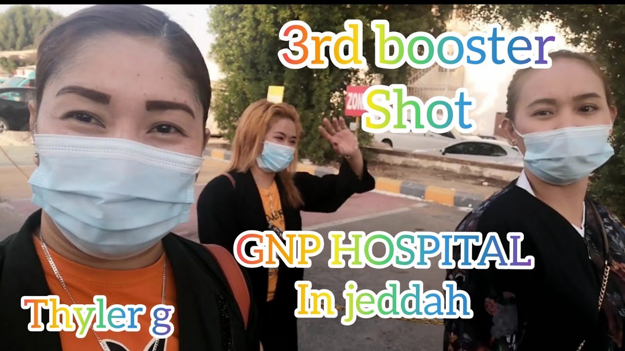 3RD BOOSTER SHOT GNP JEDDAH HOSPITAL