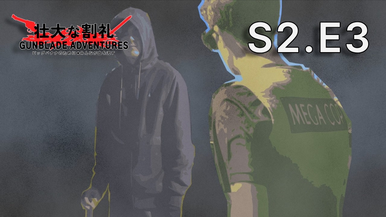 GunBlade Adventures - Season Two, Episode Three - 
