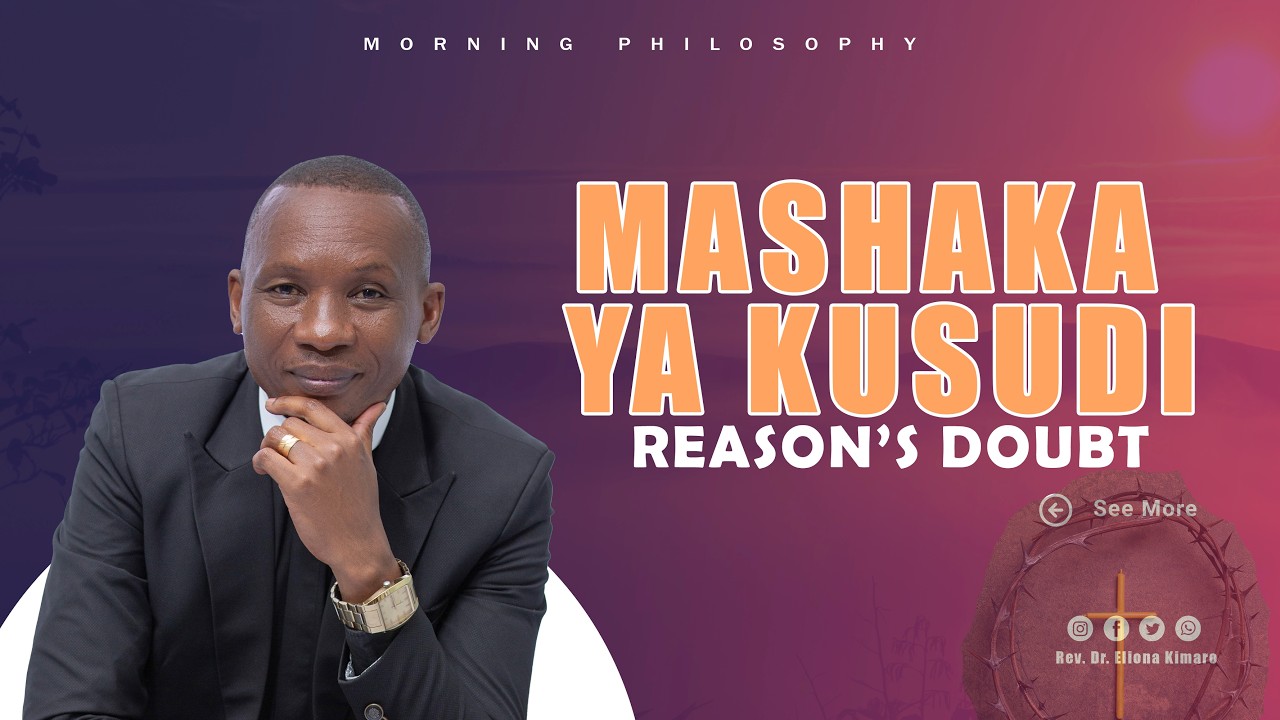 MASHAKA YA KUSUDI (RESON'S DOUBT) / REV. DR.ELIONA KIMARO