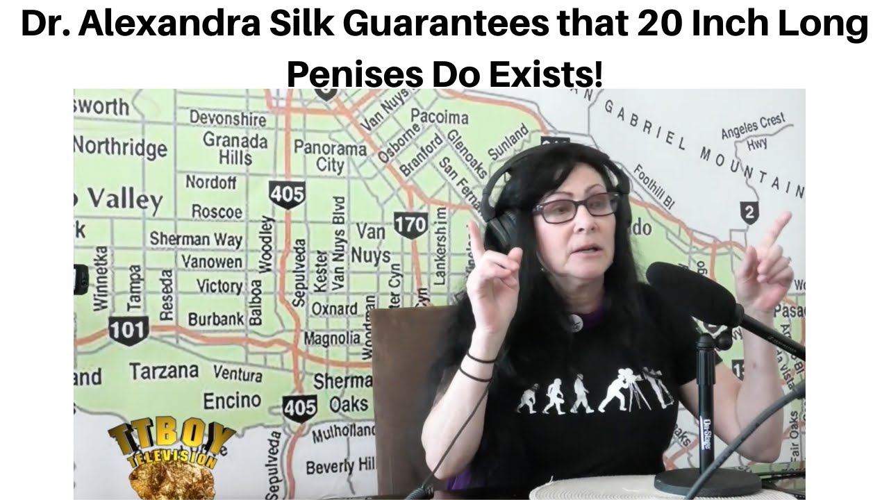 Dr. Alexandra Silk Guarantees that 20 Inch Long Penises Do Exists!